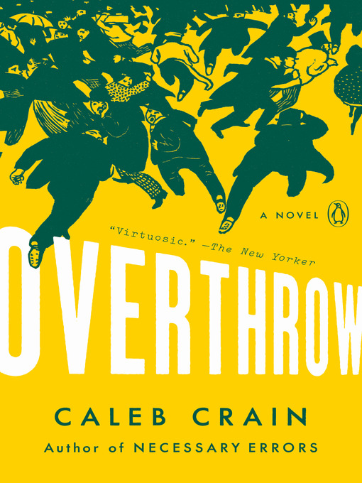 Title details for Overthrow by Caleb Crain - Available